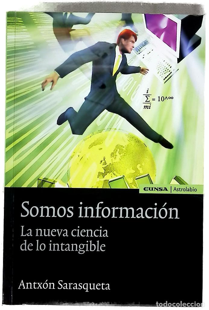 Libros: Somos informaci&oacute;n : la nueva ciencia de lo intangible