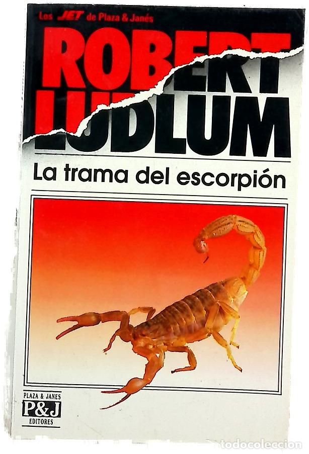 Libros: La trama del escorpi&oacute;n - Ludlum, Robert; G&aacute;lvez, Pedro