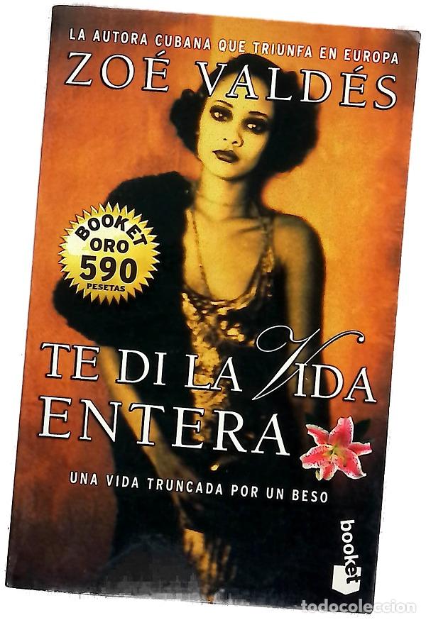 Livros em segunda m&atilde;o: Te di la vida entera - Vald&eacute;s, Zo&eacute;