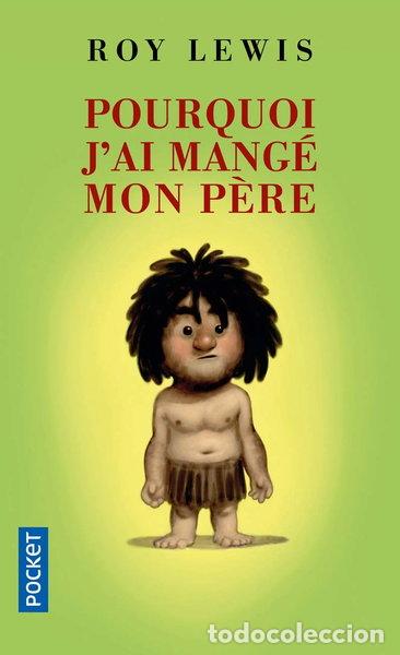 Libros: Pourquoi j'ai mang&eacute; mon p&egrave;re- 9782266224109