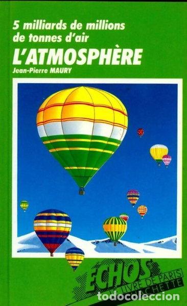 Libros: L'Atmosph&egrave;re : 5 milliards de millions de tonnes d'air- 9782245022580