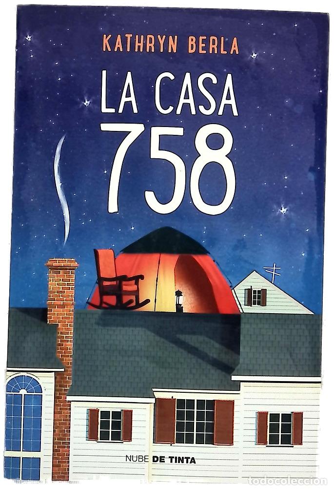 Libros: La casa 758 - Berla, Kathryn; Sobregu&eacute;s, Noem&iacute; - Foto 1