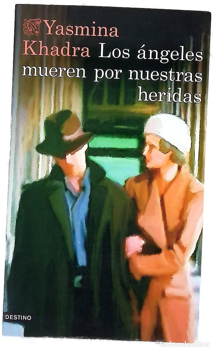 Libri di seconda mano: Los &aacute;ngeles mueren por nuestras heridas