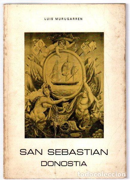 Libri di seconda mano: San Sebasti&aacute;n, Donostia - Murugarren, Luis