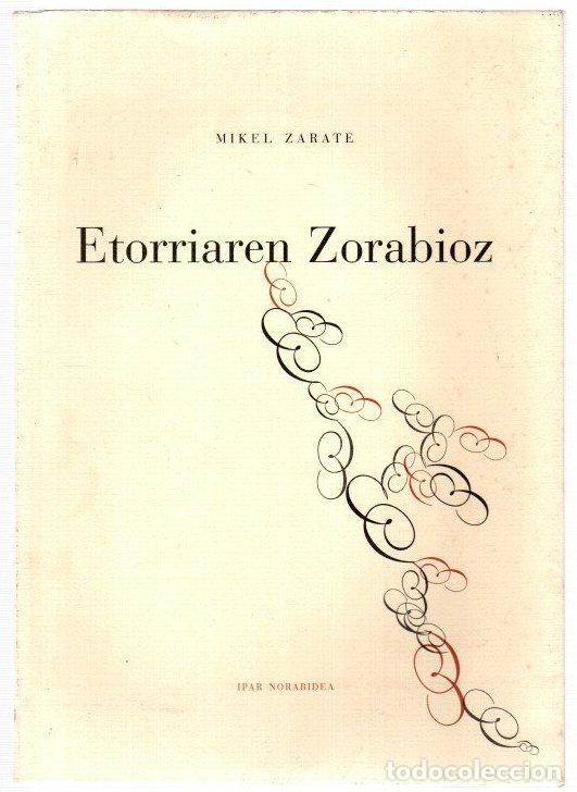 Libri di seconda mano: Etorriaren Zorabioz - Zarate, Mikel