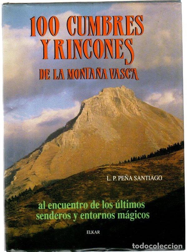 books: 100 cumbres y rincones de la monta&ntilde;a vasca. Al encuentro de los &uacute;ltimos senderos y entornos m&aacute;gicos
