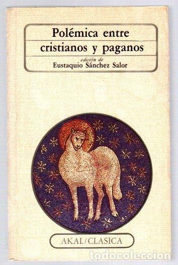 Libros: Pol&eacute;mica entre cristianos y paganos - VVAA