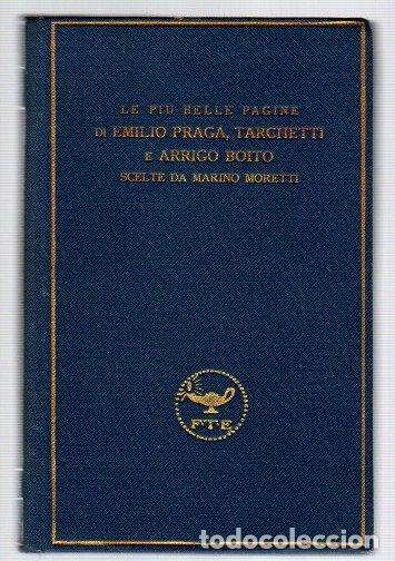 Libros: Le pi&uacute; belle pagine di Emilio Praga, Tarchetti e Arrigo Boito - NO CONSTA AUTOR