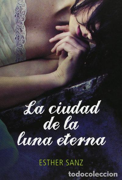 Libros: La ciudad de la luna eterna- 9788415580515