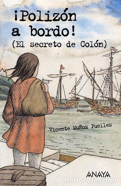 Libros: &iexcl;Poliz&oacute;n a bordo! El secreto de Col&oacute;n- 9788466747493
