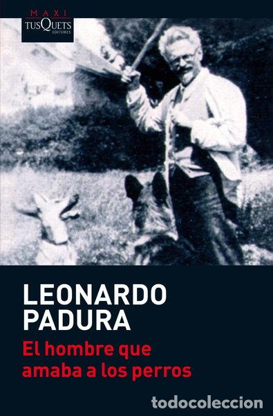Libros: El hombre que amaba a los perros- 9788483835777