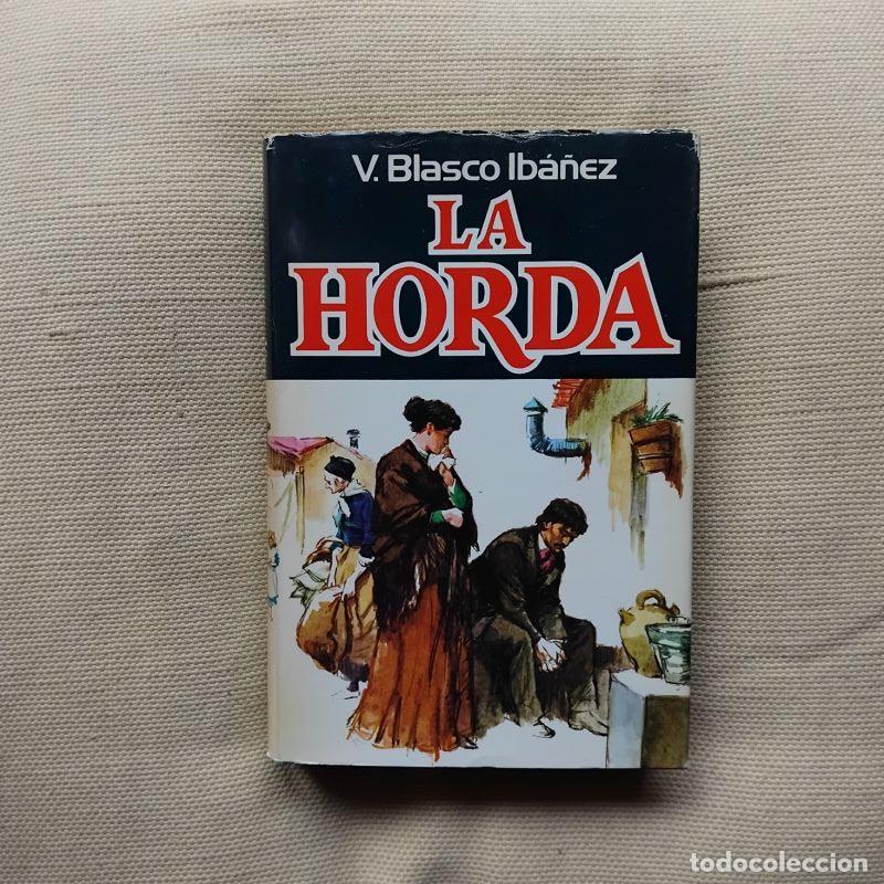 B&uuml;cher: La horda - Vicente Blasco Ib&aacute;&ntilde;ez