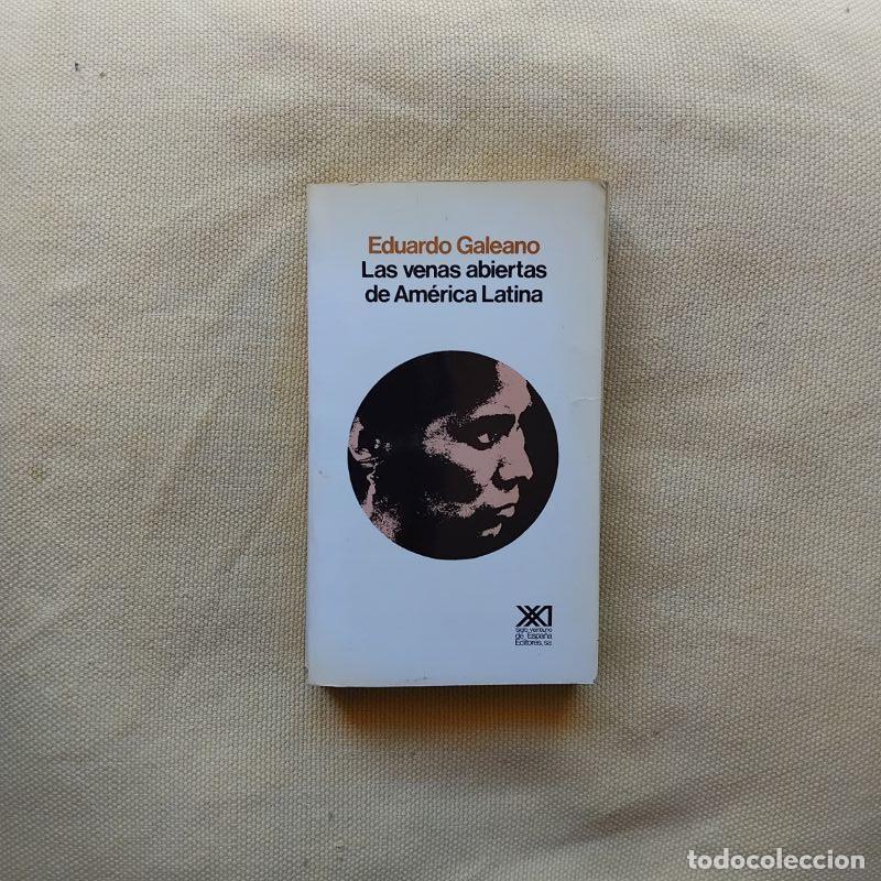 Libros: Las venas abiertas de Am&eacute;rica Latina - Eduardo Galeano