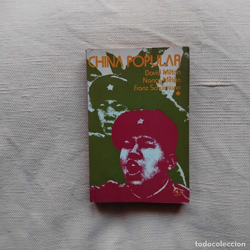 Libros: China popular, tomo I - David Milton, Nancy Milton y Franz Schurmann