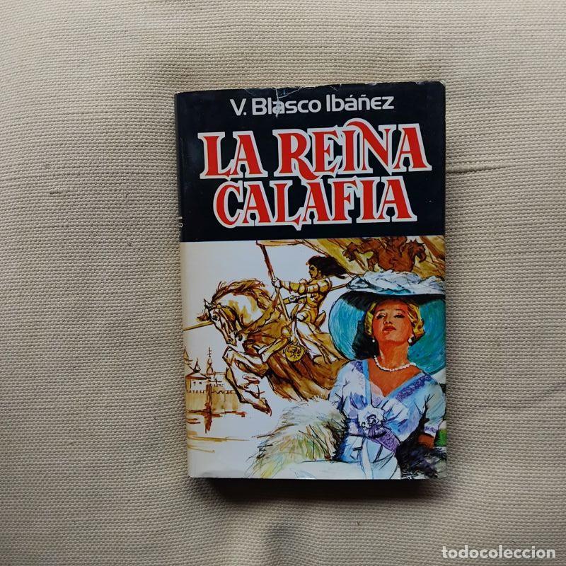 Libros: La reina Calafia - Vicente Blasco Ib&aacute;&ntilde;ez