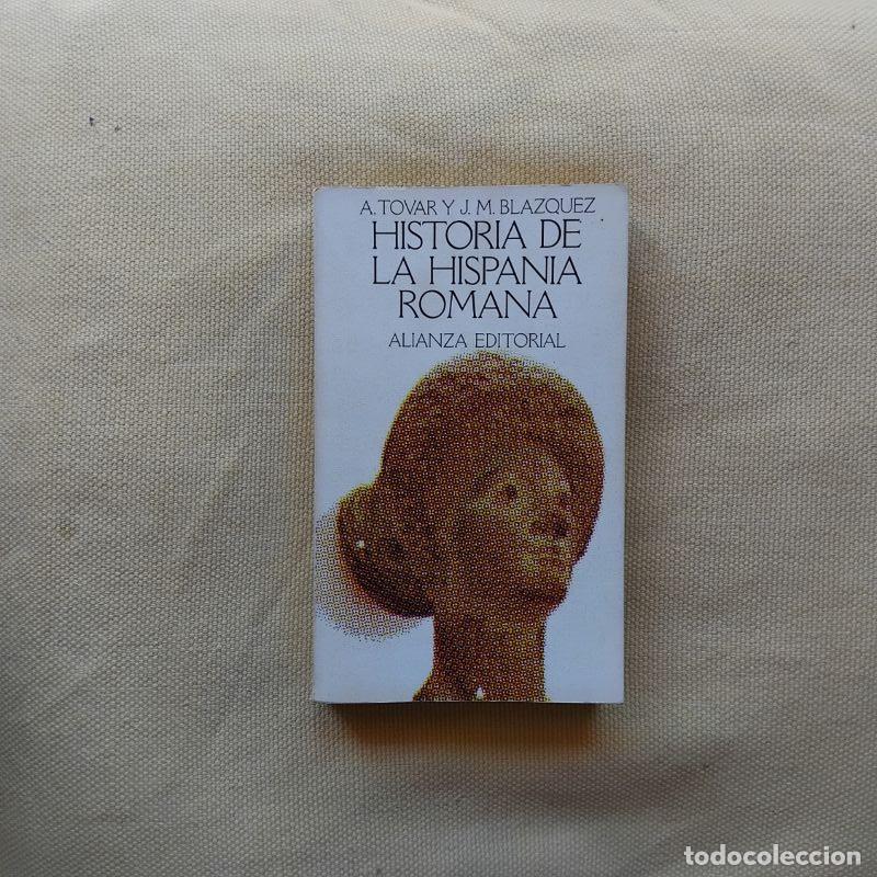 Libros: La historia de la Hispania romana - A. Tovar y J. M. Bl&aacute;zquez