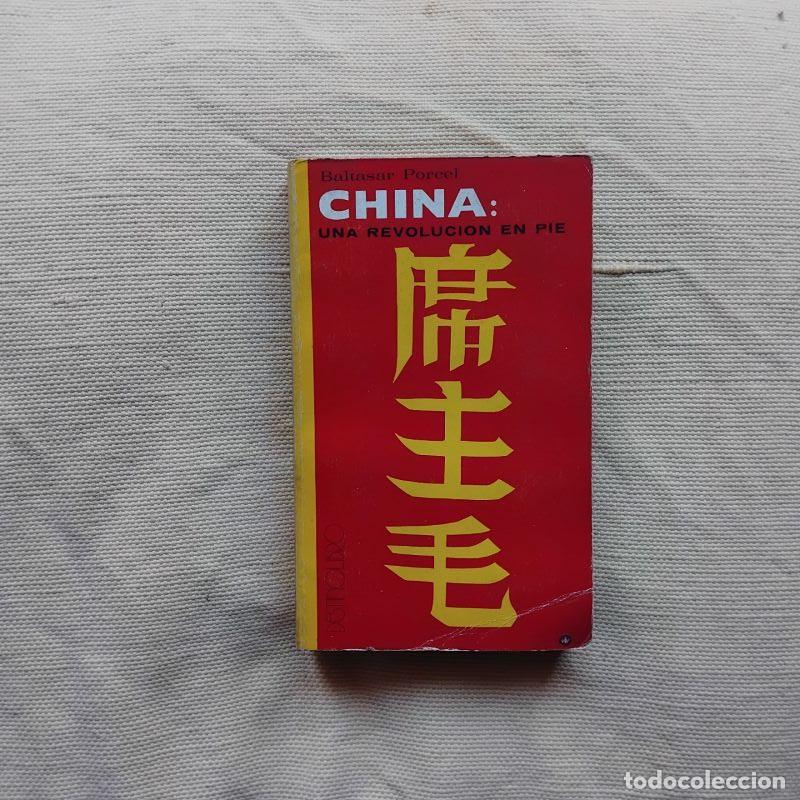 Libros: China: una revoluci&oacute;n en pie - Baltasar Porcel