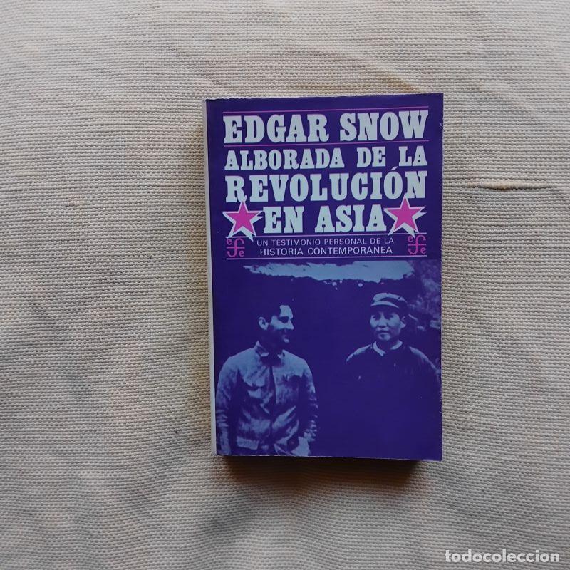Libros: Alborada de la revoluci&oacute;n en Asia - Edgar Snow - Foto 1