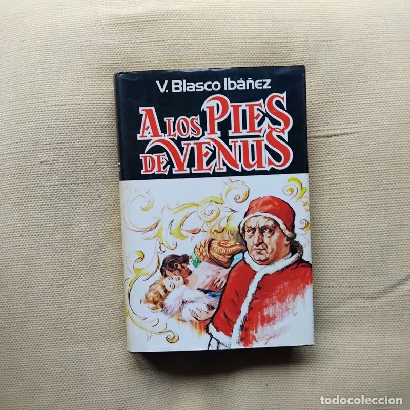 Livros em segunda m&atilde;o: A los pies de Venus - Vicente Blasco Ib&aacute;&ntilde;ez