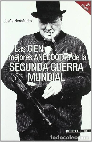 Libri di seconda mano: Las cien mejores an&eacute;cdotas de la Segunda Guerra Mundial- 9788493356446