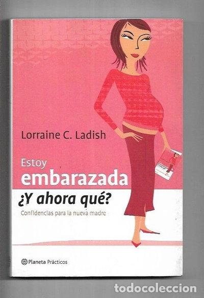 Libros: Estoy Embarazada, &iquest;Y Ahora Qu&eacute;?- 9788408053248