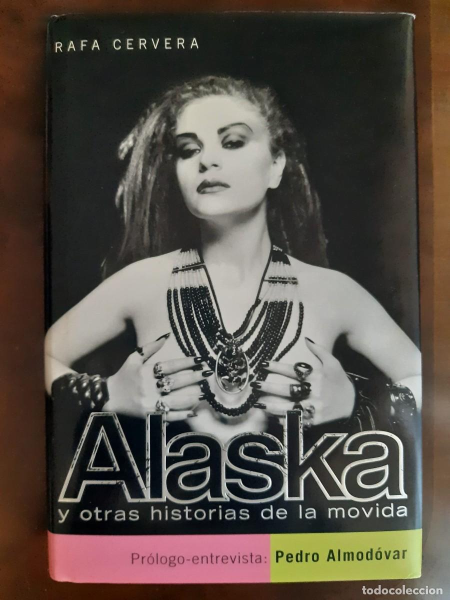 Libros: ALASKA Y OTRAS HISTORIAS DE LA MOVIDA. Rafa Cervera