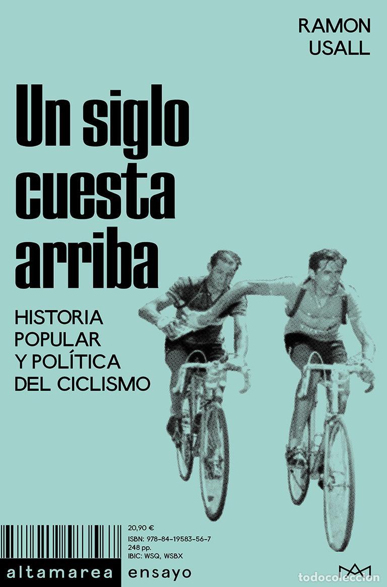 B&uuml;cher: Un siglo cuesta arriba. Historia popular y pol&iacute;tica del ciclismo. - Usall, Ramon.