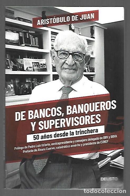 Livros em segunda m&atilde;o: DE BANCOS, BANQUEROS Y SUPERVISORES. 50 A&Ntilde;OS DESDE LA TRINCHERA - JUAN, ARISTOBULO DE