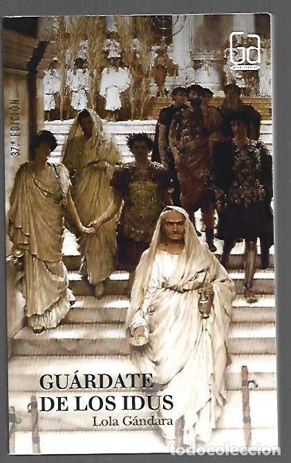 Libros: GUARDATE DE LOS IDUS - GANDARA, LOLA - Foto 1