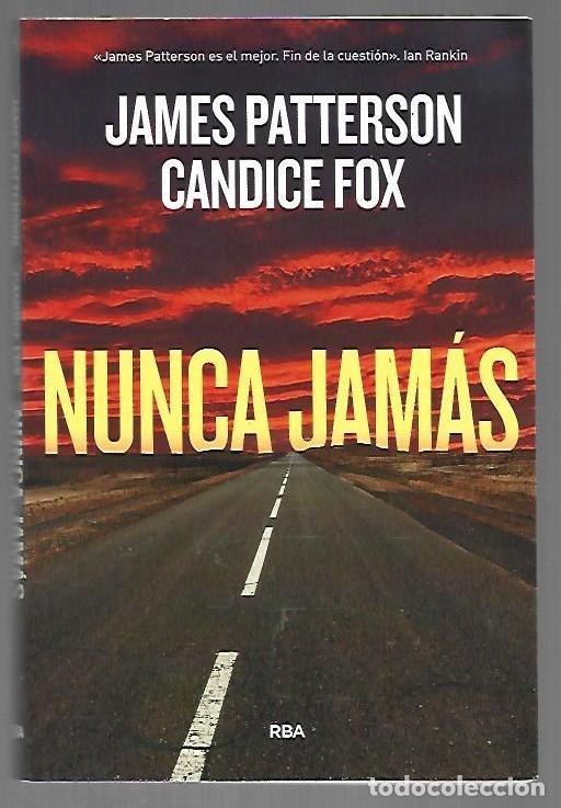 Libros: NUNCA JAMAS - PATTERSON, JAMES Y CANDICE FOX - Foto 1