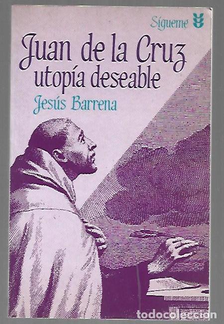 Livros em segunda m&atilde;o: JUAN DE LA CRUZ. UTOPIA DESEABLE - BARRENA, JESUS