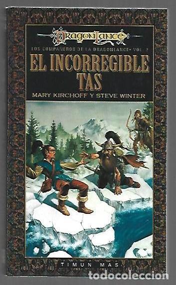 Libros: INCORREGIBLE TAS - EL. LOS COMPA&Ntilde;EROS DE LA DRAGONLANCE 2 - KIRCHOFF, MARY Y STEVE WINTER