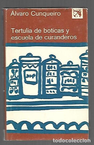 Libros: TERTULIA DE BOTICAS Y ESCUELA DE CURANDEROS - CUNQUEIRO, ALVARO - Foto 1