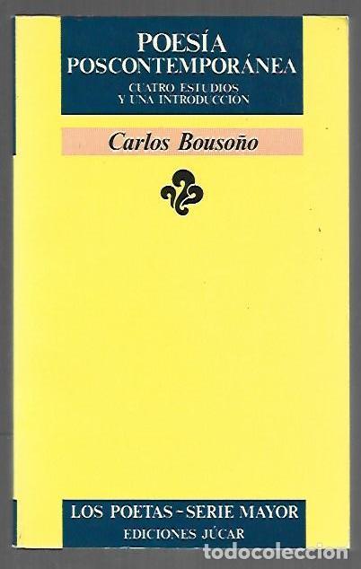 Livros em segunda m&atilde;o: POESIA POSCONTEMPORANEA. CUATRO ESTUDIOS Y UNA INTRODUCCION - BOUSO&Ntilde;O, CARLOS