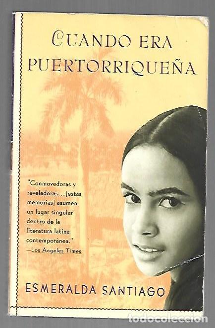 books: CUANDO ERA PUERTORRIQUE&Ntilde;A - SANTIAGO, ESMERALDA
