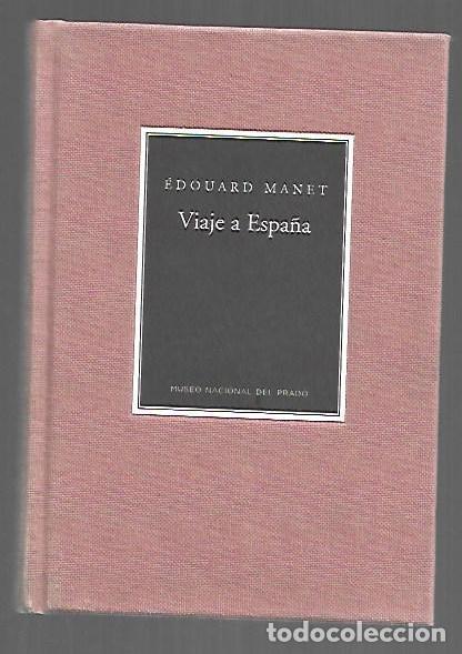 Libros: VIAJE A ESPA&Ntilde;A - MANET, EDOUARD - Foto 1