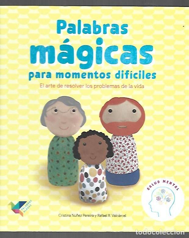 books: PALABRAS MAGICAS PARA MOMENTOS DIFICILES. EL ARTE DE RESOLVER LOS PROBLEMAS DE LA VIDA - NU&Ntilde;EZ PEREI