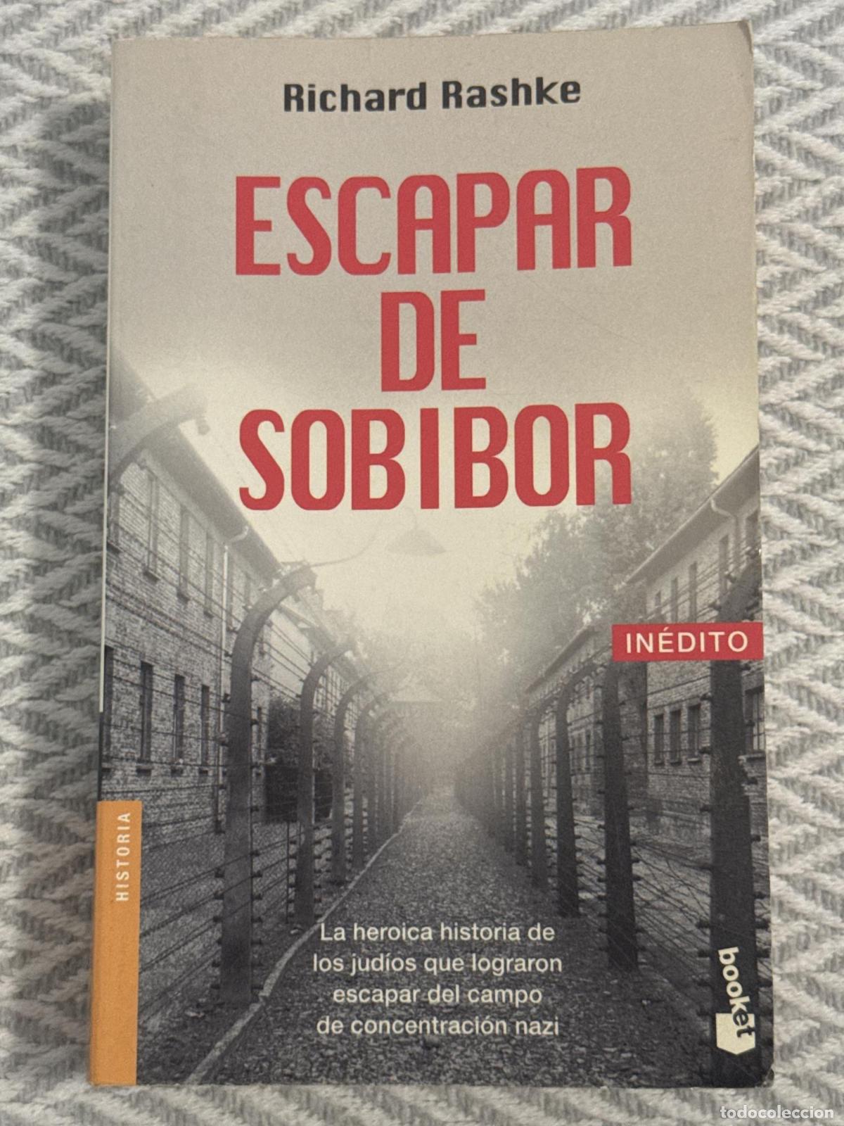 Libros: Escapar de Sobibor. La heroica historia de los jud&iacute;os que lograron escapar del campo de concentraci&oacute;