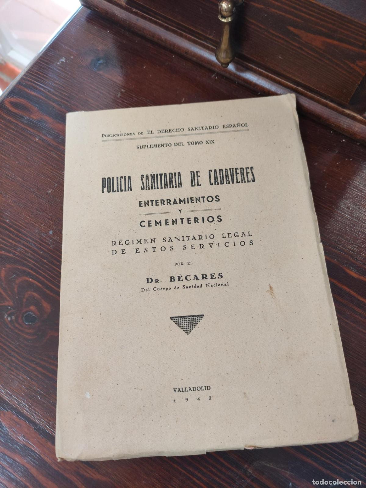 Libros: POLICIA SANITARIA ENTERRAMIENTOS Y CEMENTERIOS - DR BECARES
