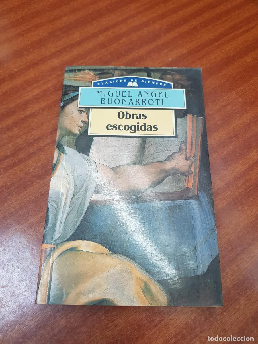 Libros: OBRAS ESCOGIDAS-MIGUEL ANGEL BUONARROTI