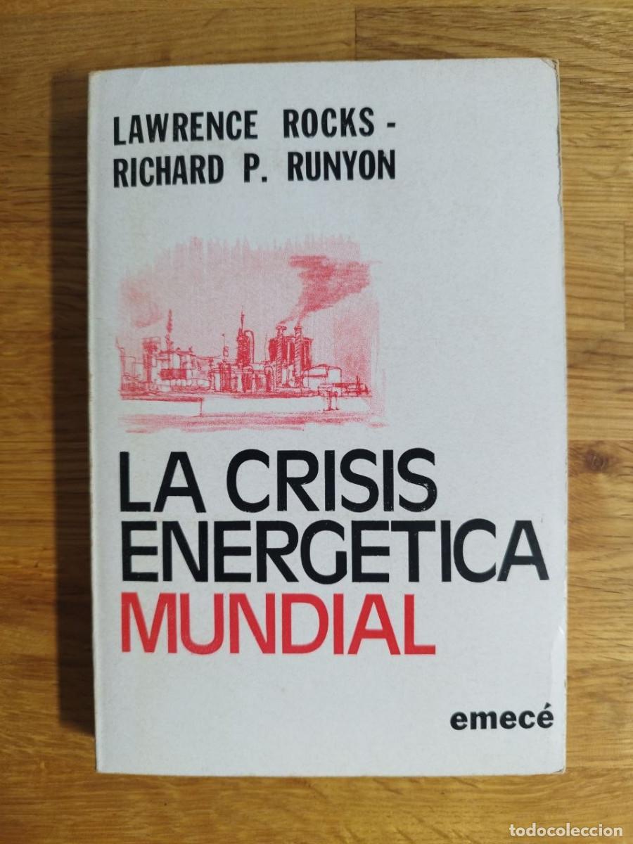 Libros: La crisis energ&eacute;tica mundial, Lawrence Rocks & Richard P. Runyon (PREGUNTAR DISPONIBILIDAD)