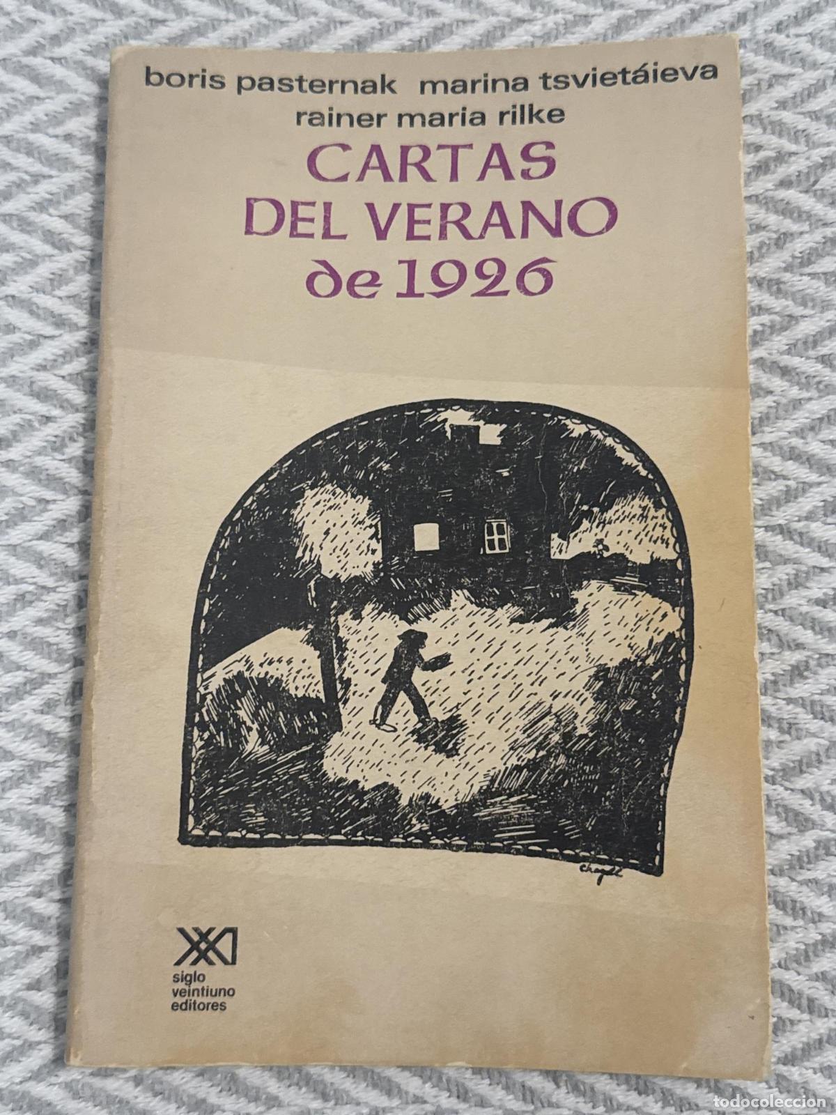Libros: Cartas del verano de 1926 - Boris Pasternak, Rainer Mar&iacute;a Rilke, Marina Tsviet&aacute;ieva