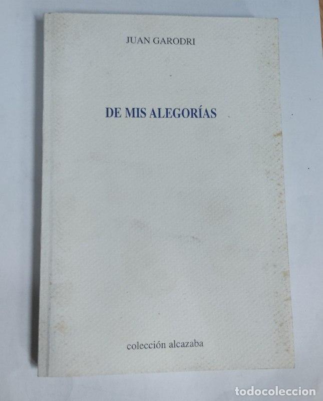 Libros: De Mis Alegorias - Juan Garodri - Foto 1
