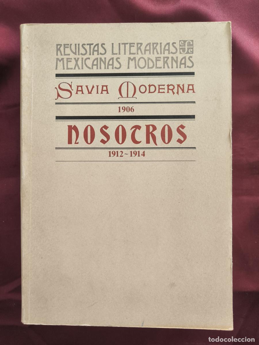 Libros: (Revista) Savia Moderna 1906 - Nosotros 1912-1914 -