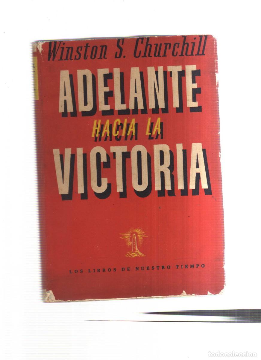 Libros: ADELANTE HACIA LA VICTORIA WINSTON S. CHURCHILL