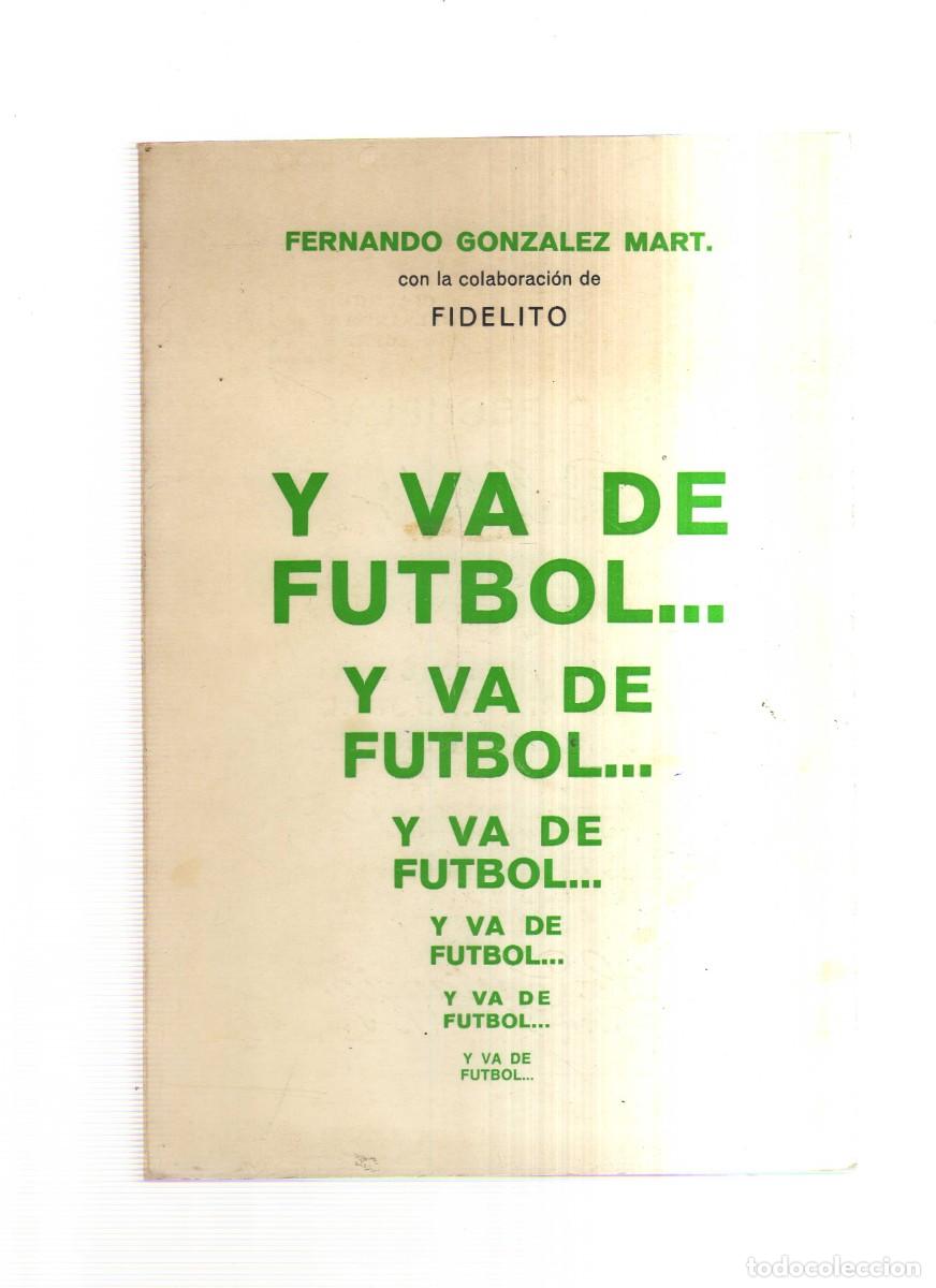 Libros: Y VA DE FUTBOL FERNANDO GONZALEZ MART FIDELITO
