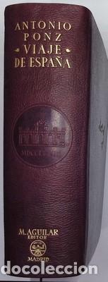 Libros: Viaje de Espa&ntilde;a seguido de los dos tomos del viaje fuera de Espa&ntilde;a - PONZ, ANTONIO