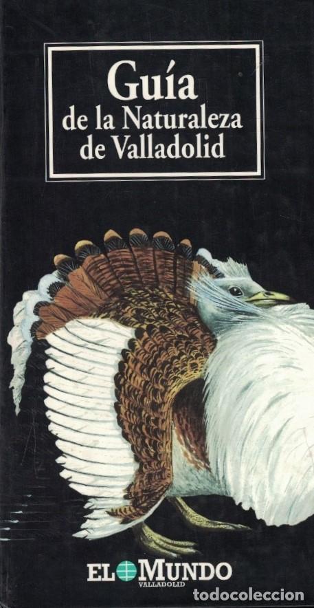 Libros: GU&Iacute;A DE LA NATURALEZA DE VALLADOLID. - Guerra. Juan Carlos,