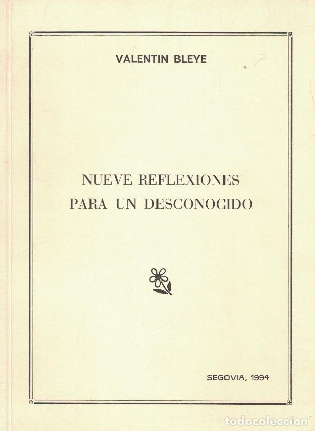 Libros: NUEVE REFLEXIONES PARA UN DESCONOCIDO. Poemas. - Bleye. Valent&iacute;n,