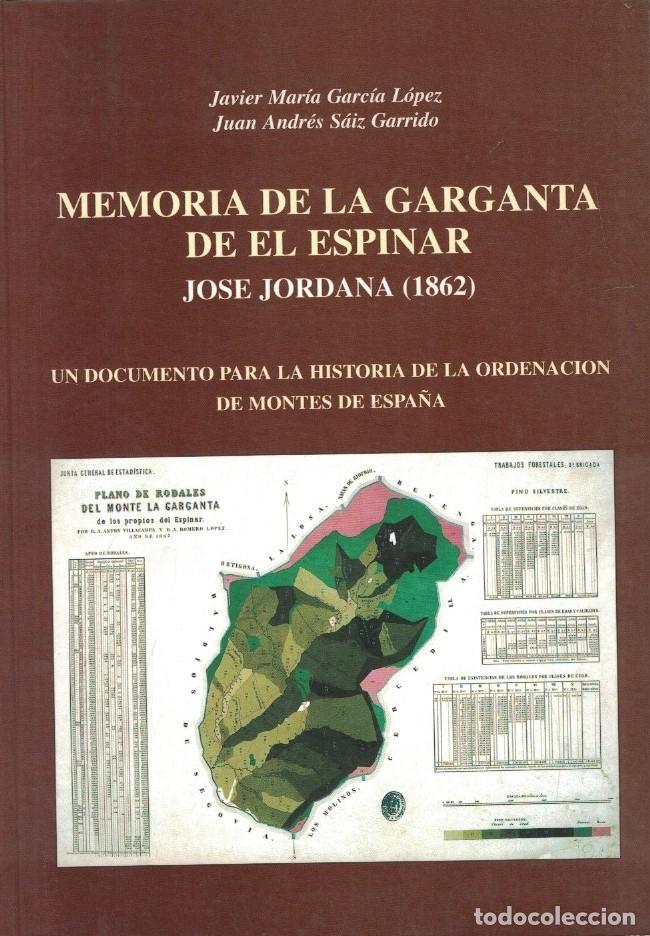 Libros: MEMORIA DE LA GARGANTA DE EL ESPINAR. JOS&Eacute; JORDANA (1862) Un documento para la historia de la orden